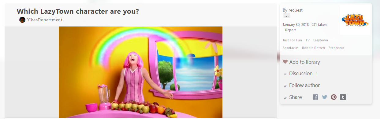 Click image for larger version

Name:	Which LazyTown character are you.png
Views:	352
Size:	291,7 KB
ID:	182622